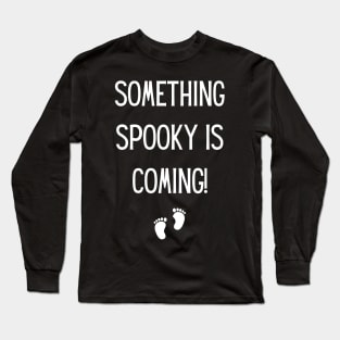 Something Spooky is Coming! Halloween, Maternity Pregnancy Announcement, Baby Long Sleeve T-Shirt